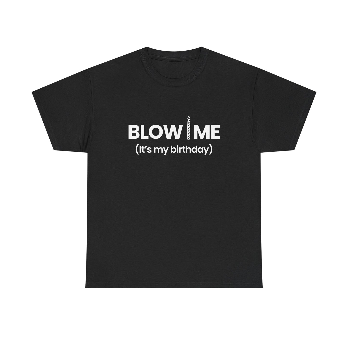 Blow me | T-Shirt
