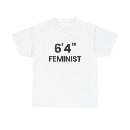 6'4" Feminist | T-Shirt