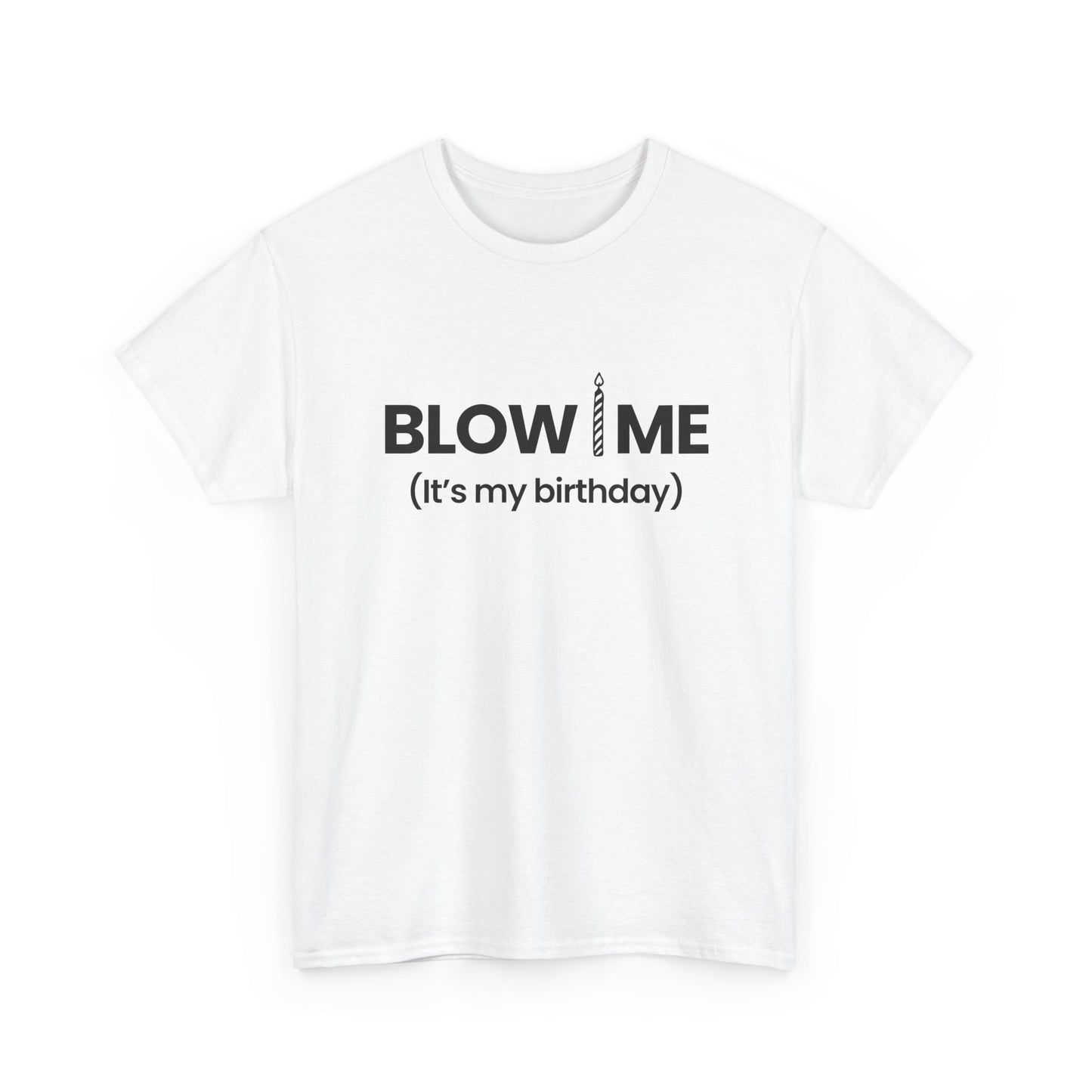 Blow me | T-Shirt