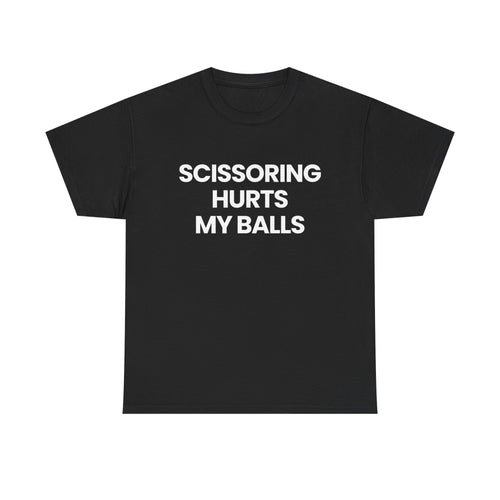 Scissoring hurts | T-Shirt