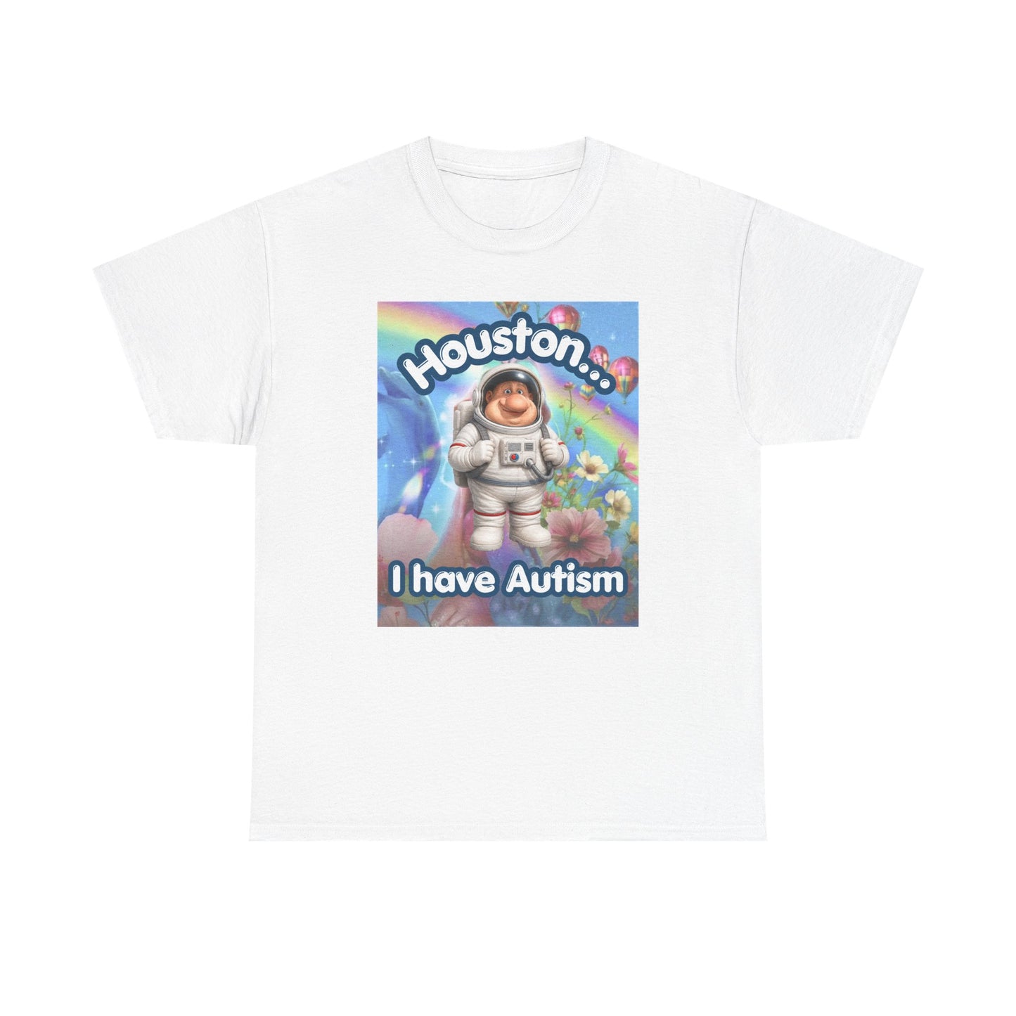 Houston I have Autsim | T-Shirt
