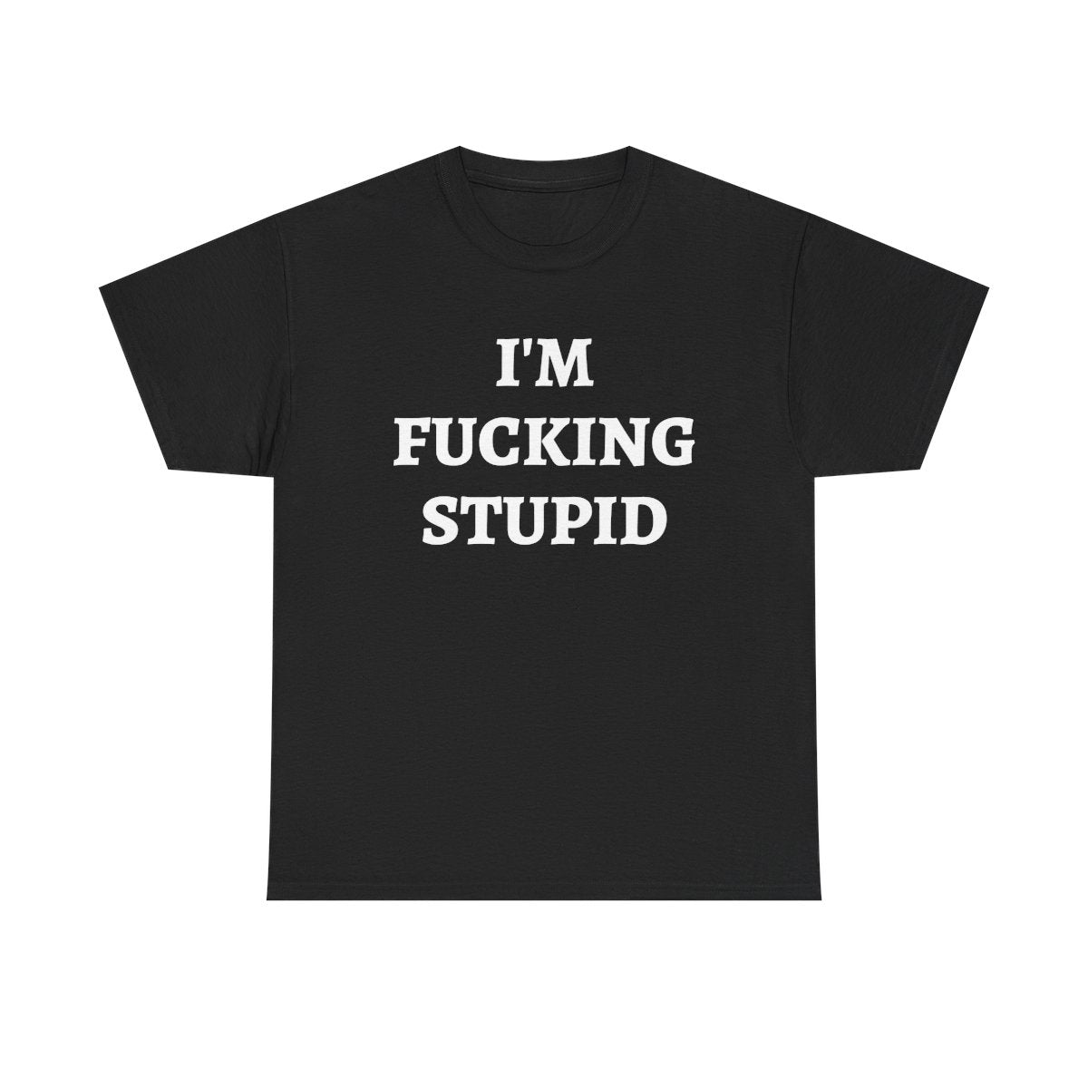 Fucking Stupid | T-Shirt Set