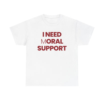 Moral Support | T-Shirt