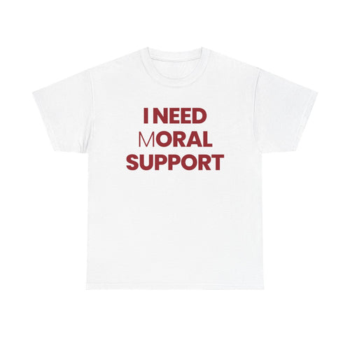 Moral Support | T-Shirt