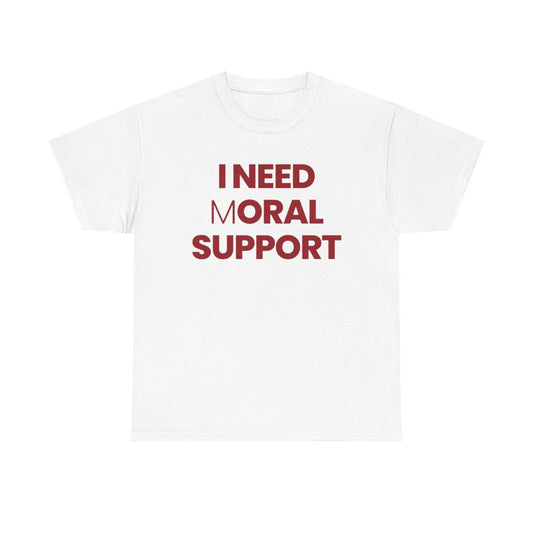 Moral Support | T-Shirt