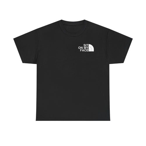 Sit on my Face | T-Shirt