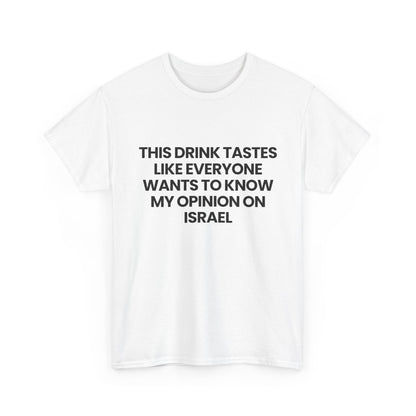 This drink tastes like.. | T-Shirt