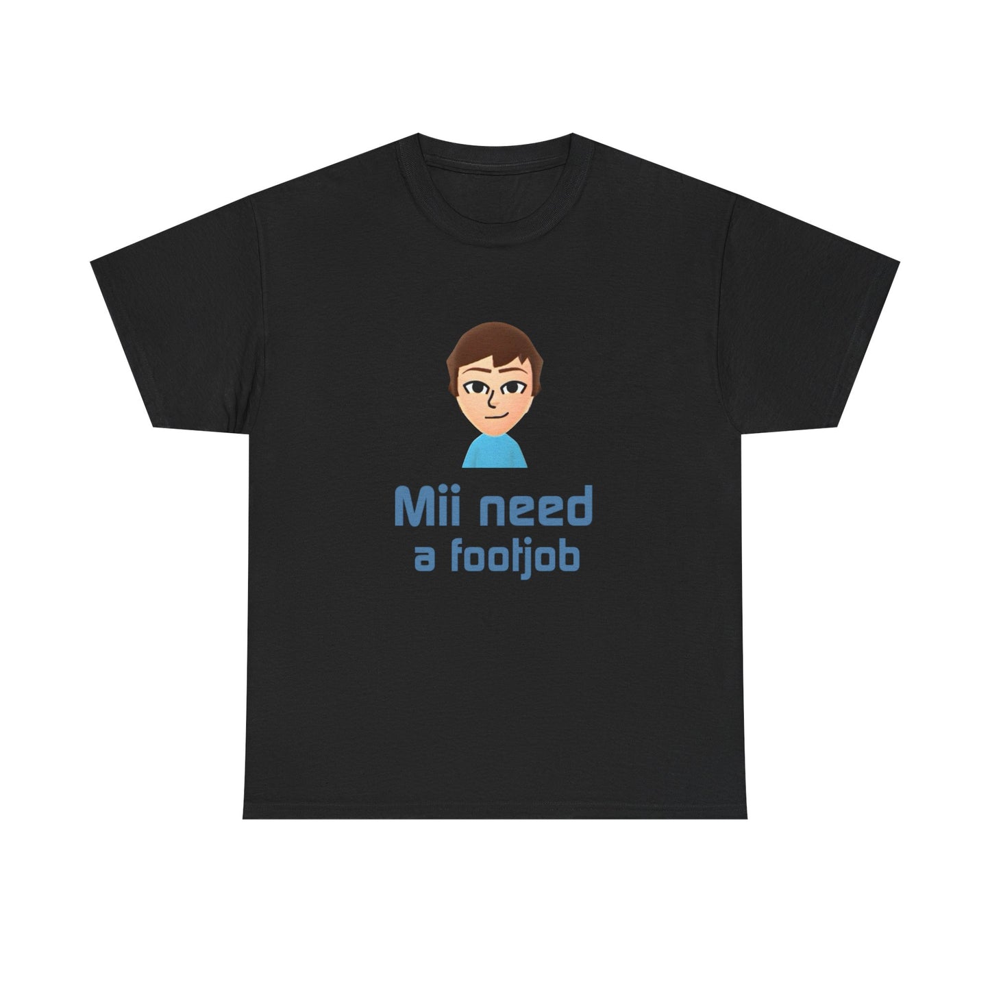 Mii need a fj | T-Shirt