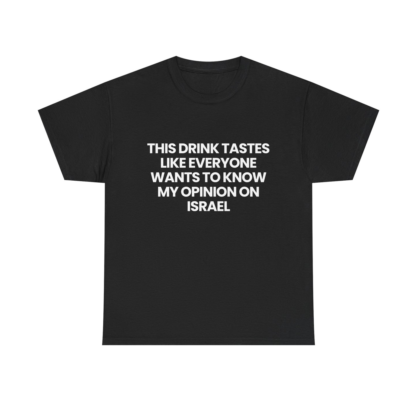This drink tastes like.. | T-Shirt
