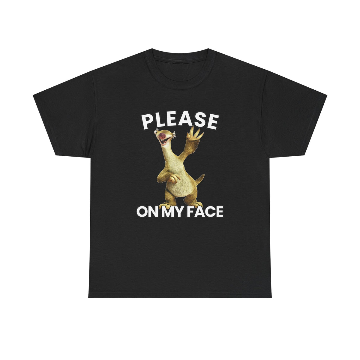 Please sid on my face