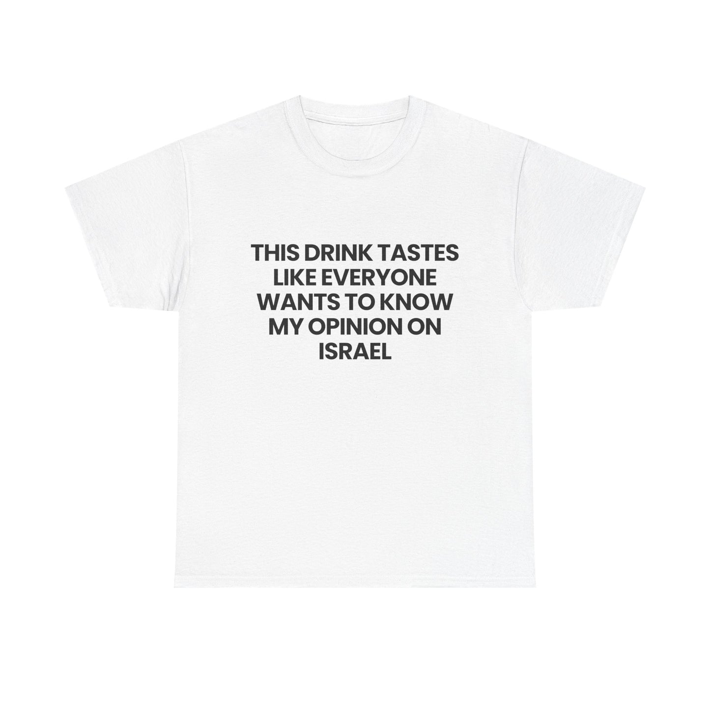This drink tastes like.. | T-Shirt