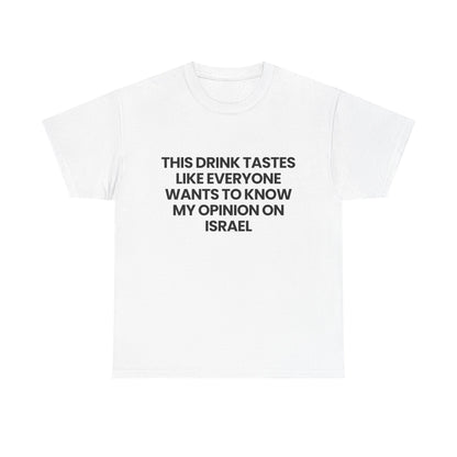 This drink tastes like.. | T-Shirt