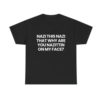 nazittin on my... | T-Shirt