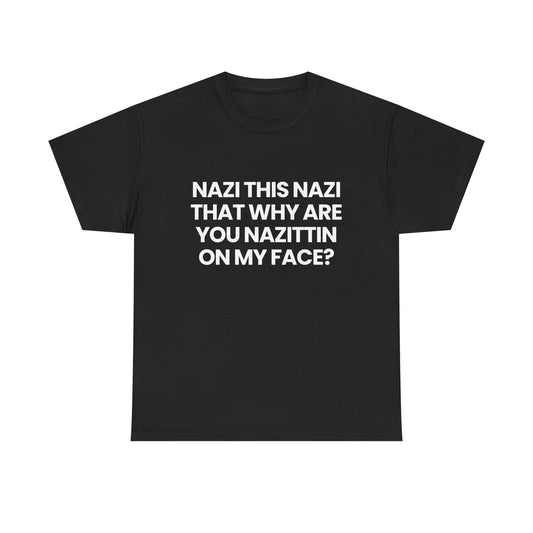 nazittin on my... | T-Shirt