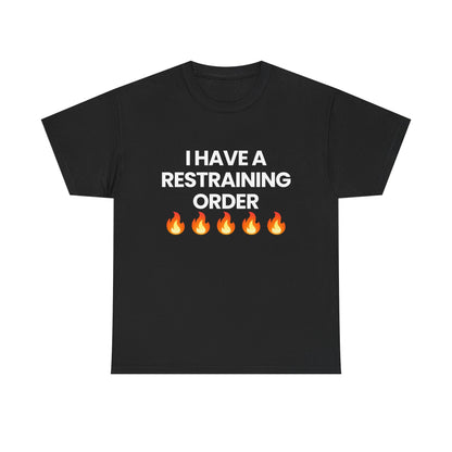 Restraining Order | T-Shirt