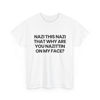 nazittin on my... | T-Shirt