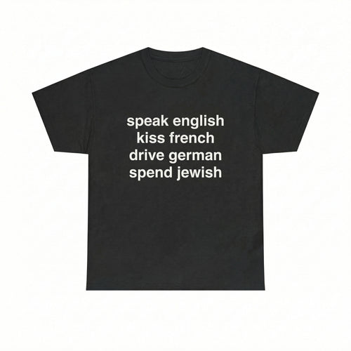 Speak English, Kiss French | T-Shirt