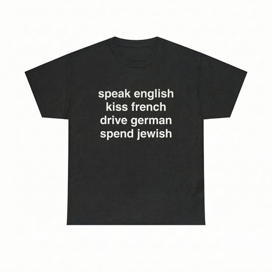 Speak English, Kiss French | T-Shirt
